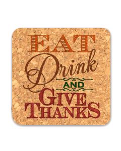 Eat Drink and Give Thanks Square Cork Coasters (Set of 4)